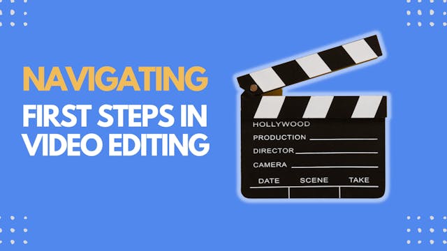 First Steps in Video Editing