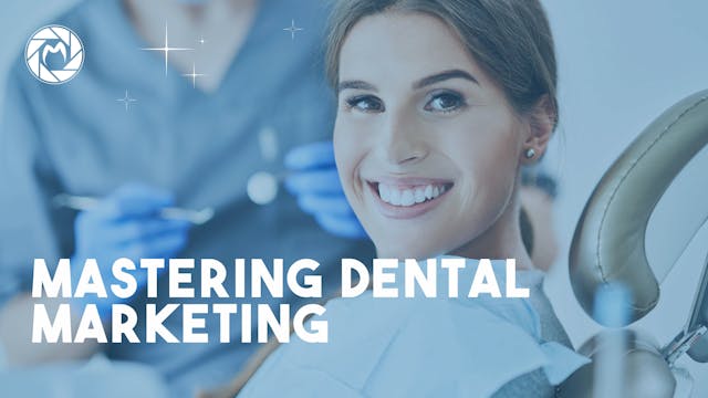Mastering Dental Marketing: Patient A...