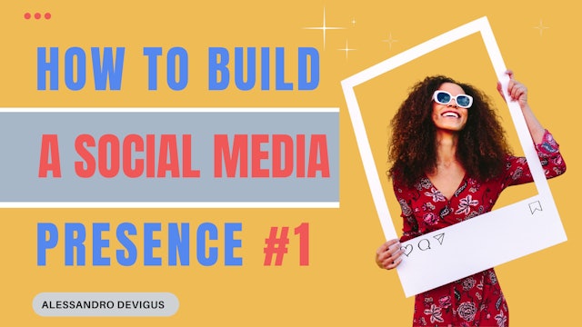 Build A Social Media Presence - Episode 1
