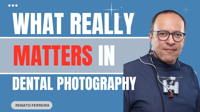 Professional Dental Photography, what really matters.