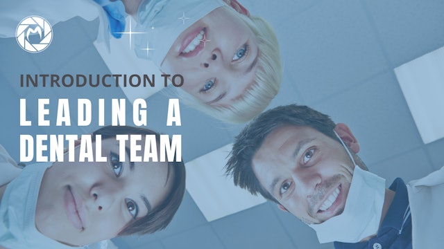Leading A Dental Team - Introduction