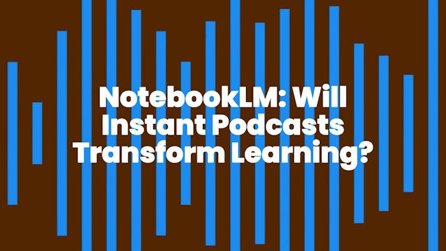 Will Instant Podcasts Transform Learning