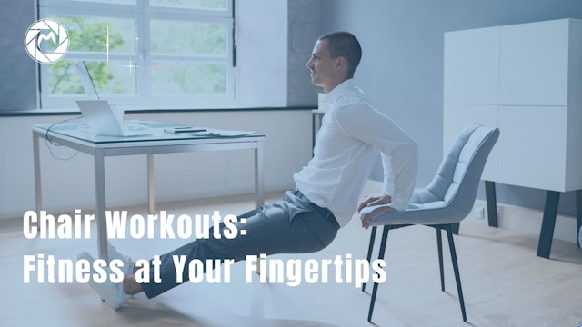 Chair Workouts Fitness at Your Fingertips