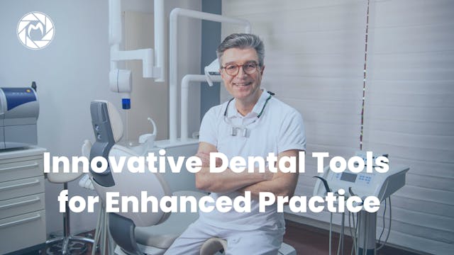 Innovative Dental Tools for Enhanced ...