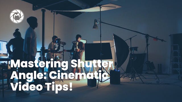 Mastering Shutter Angle: Cinematic Vi...