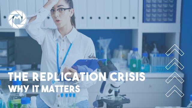 The Replication Crisis_ Why It Matters