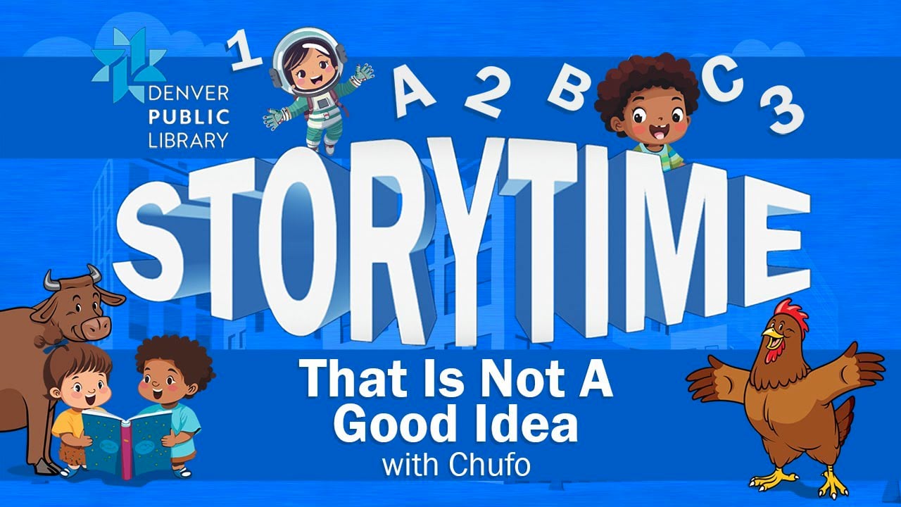 That Is Not A Good Idea with Chufo: DPL Storytime