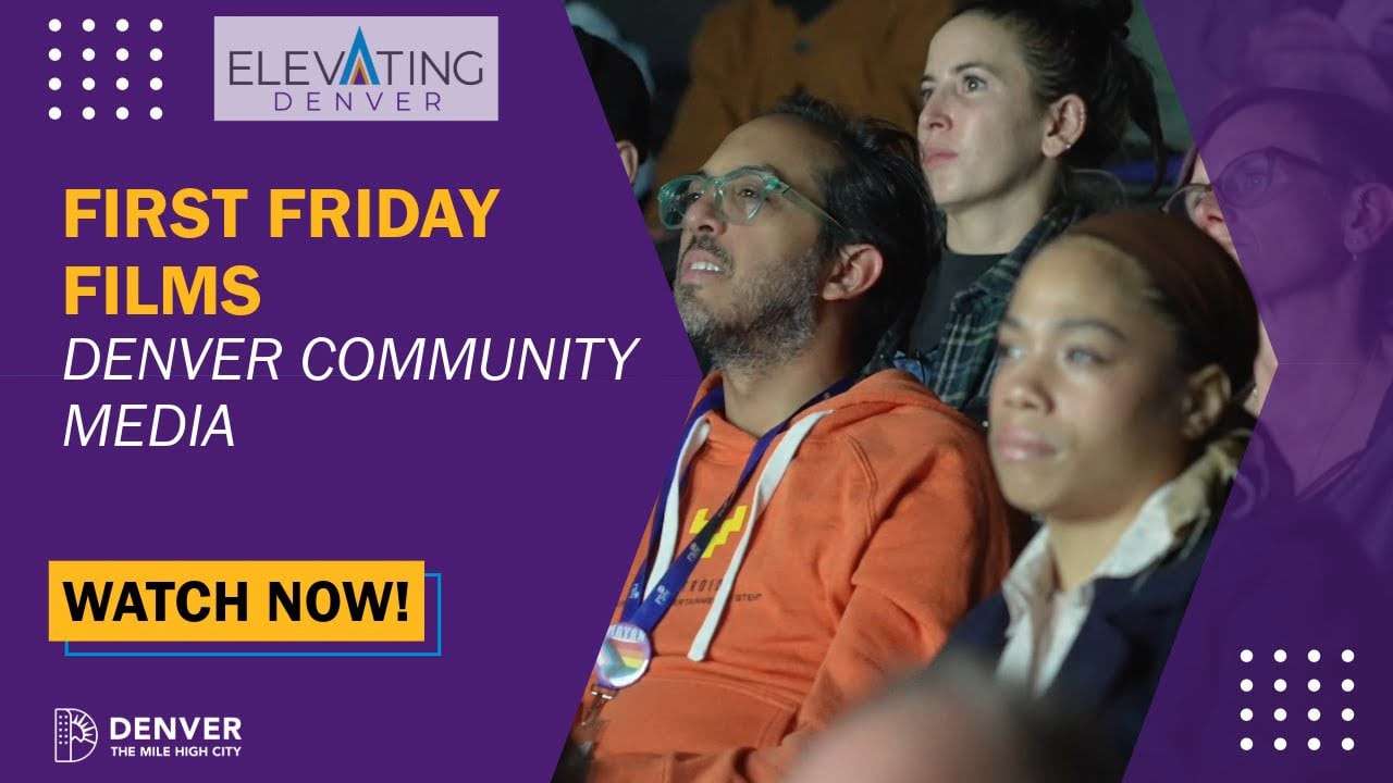 Denver Community Media First Friday Films