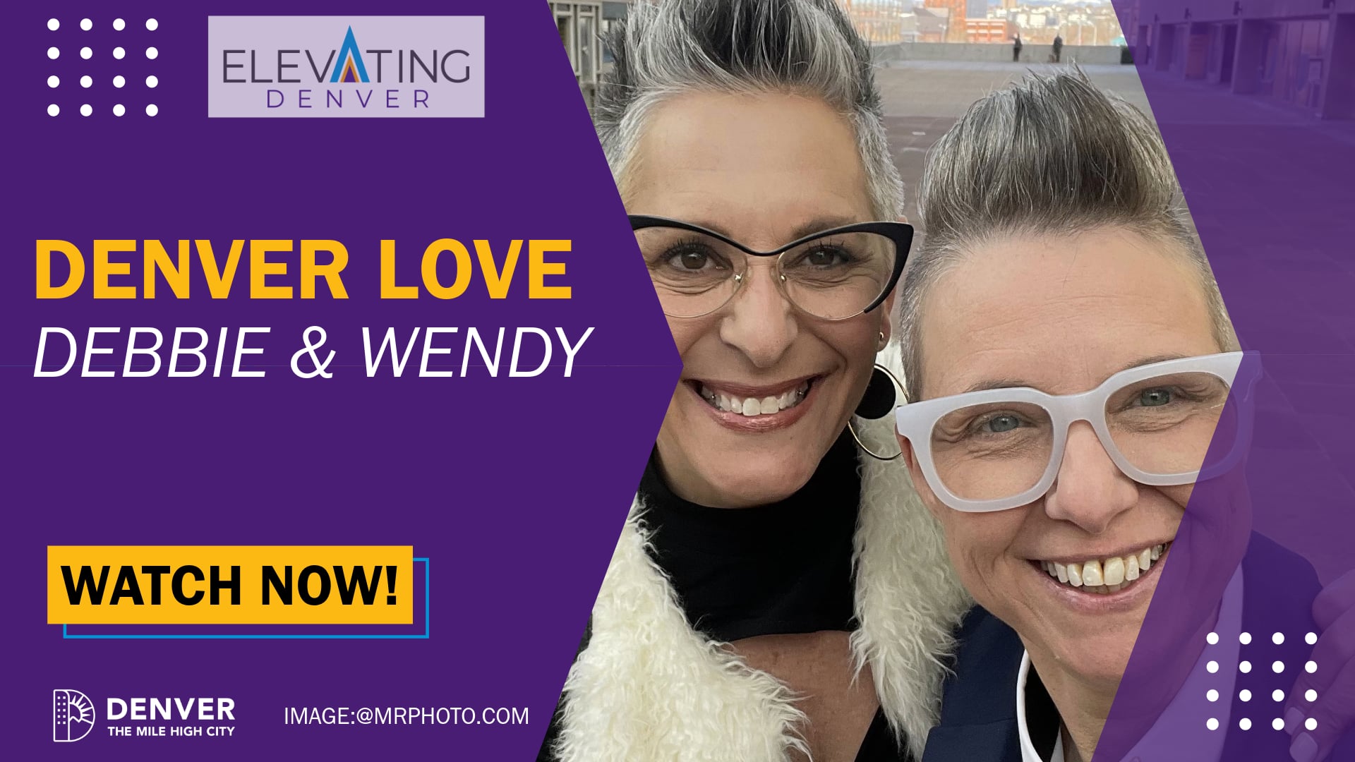 Denver Love: Debbie & Wendy