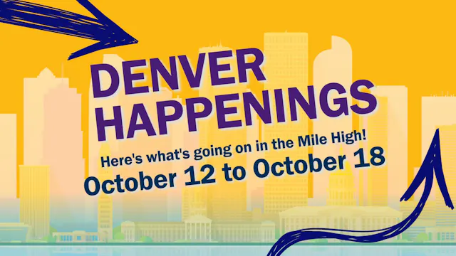 Denver Happenings - October 12, 2026