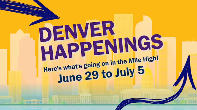 Denver Happenings - June 29, 2026