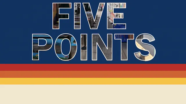 Explore Five Points
