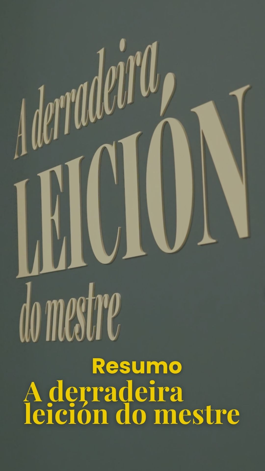 Resumo A derradeira leición do mestre