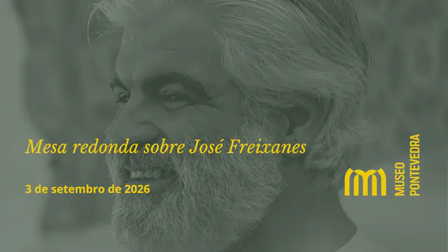 Mesa redonda sobre José Freixanes no ...