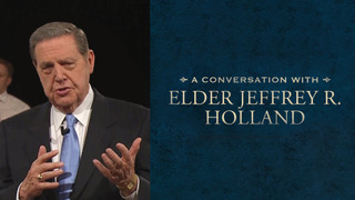 A Conversation with Elder Holland