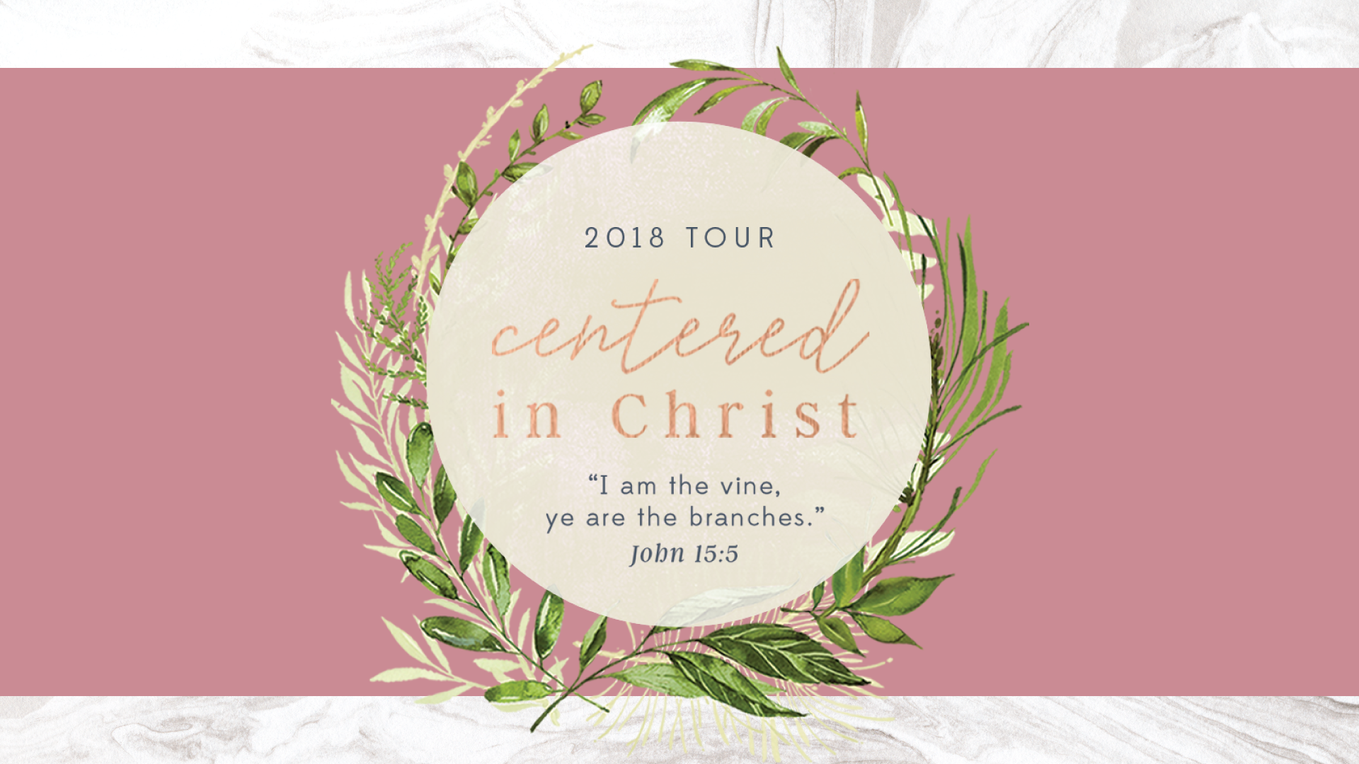 2018 TOFW Centered in Christ Tour