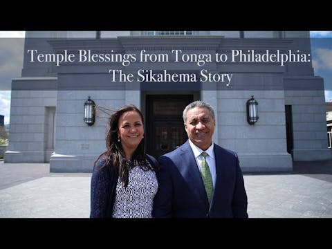 Temple Blessings from Tonga to Philad...