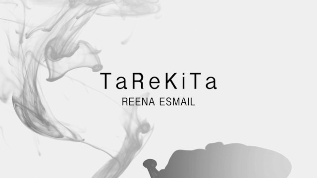 TaReKiTa (Reena Esmail)