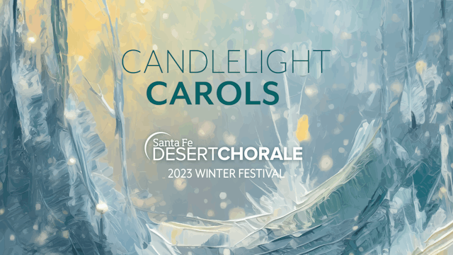 2023 Winter Festival: Candlelight Carols