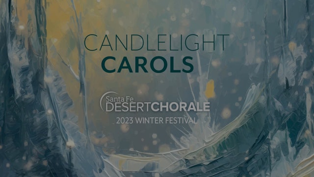 Candlelight Carols: A Glimpse of Snow and Evergreen