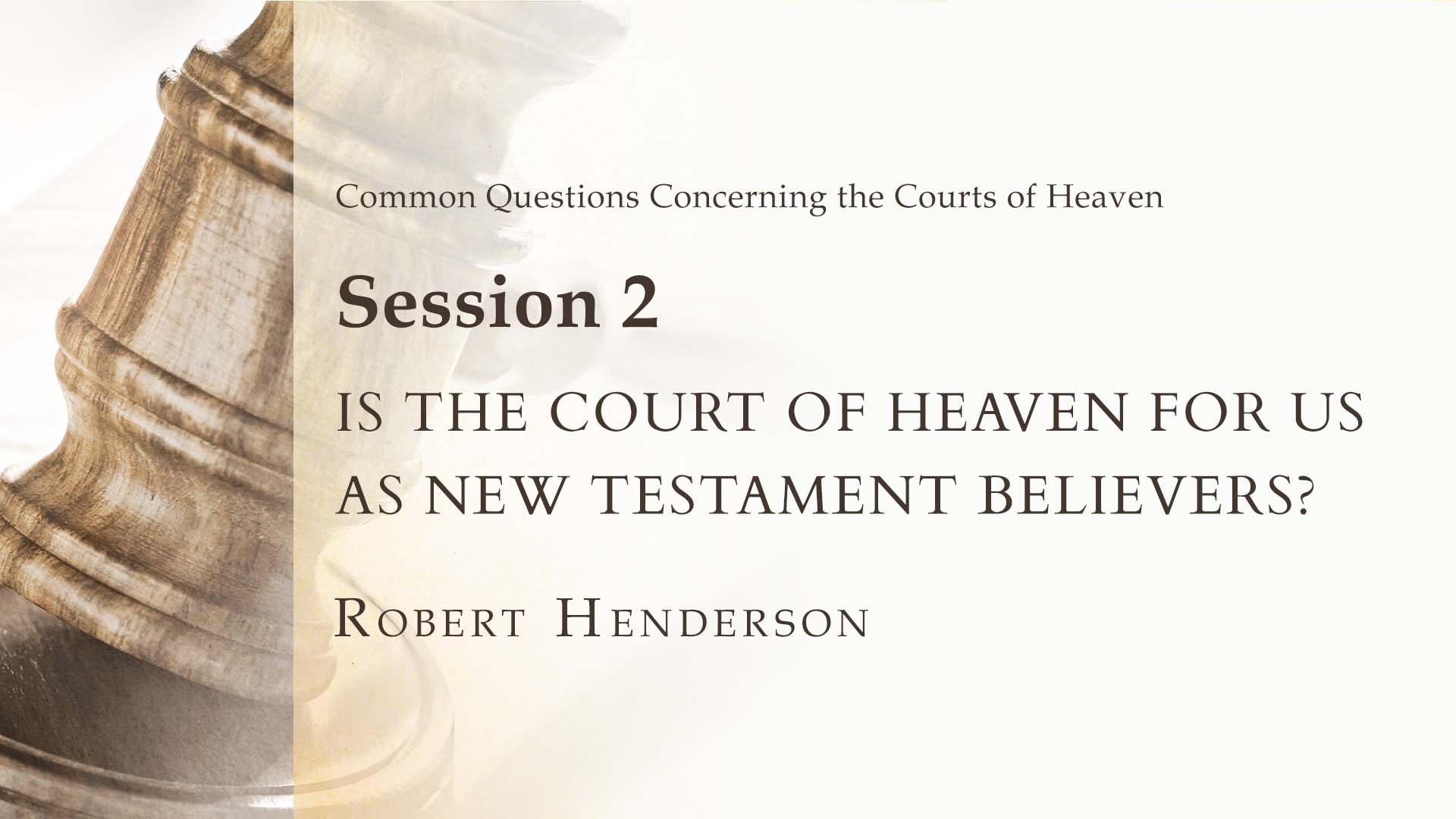 Is The Court Of Heaven For Us As New Testament Believers? 
