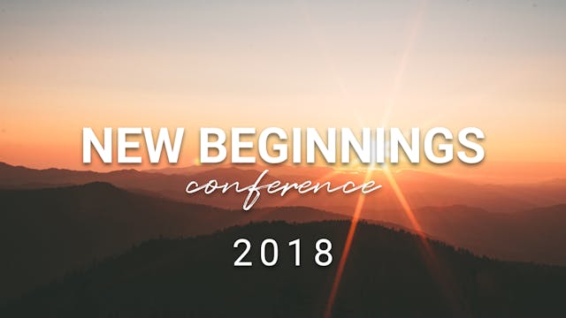 New Beginnings 2018 - Session 1