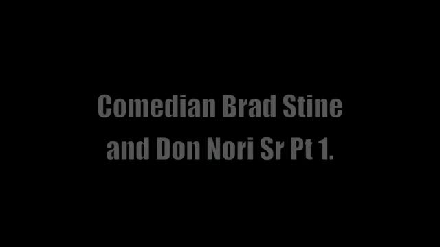 Comedian Brad Stine and Don Nori Sr