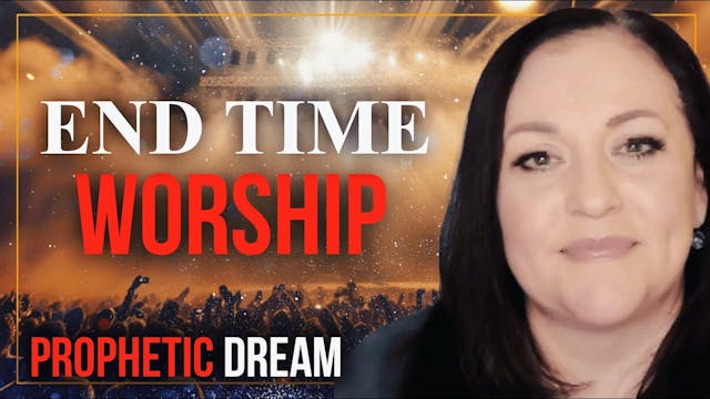 Prophetic Dream Reveals Worship's Rol...