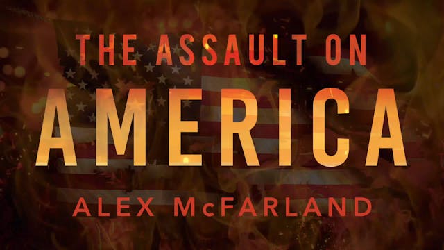 Assault on America Week 12: Why elect...
