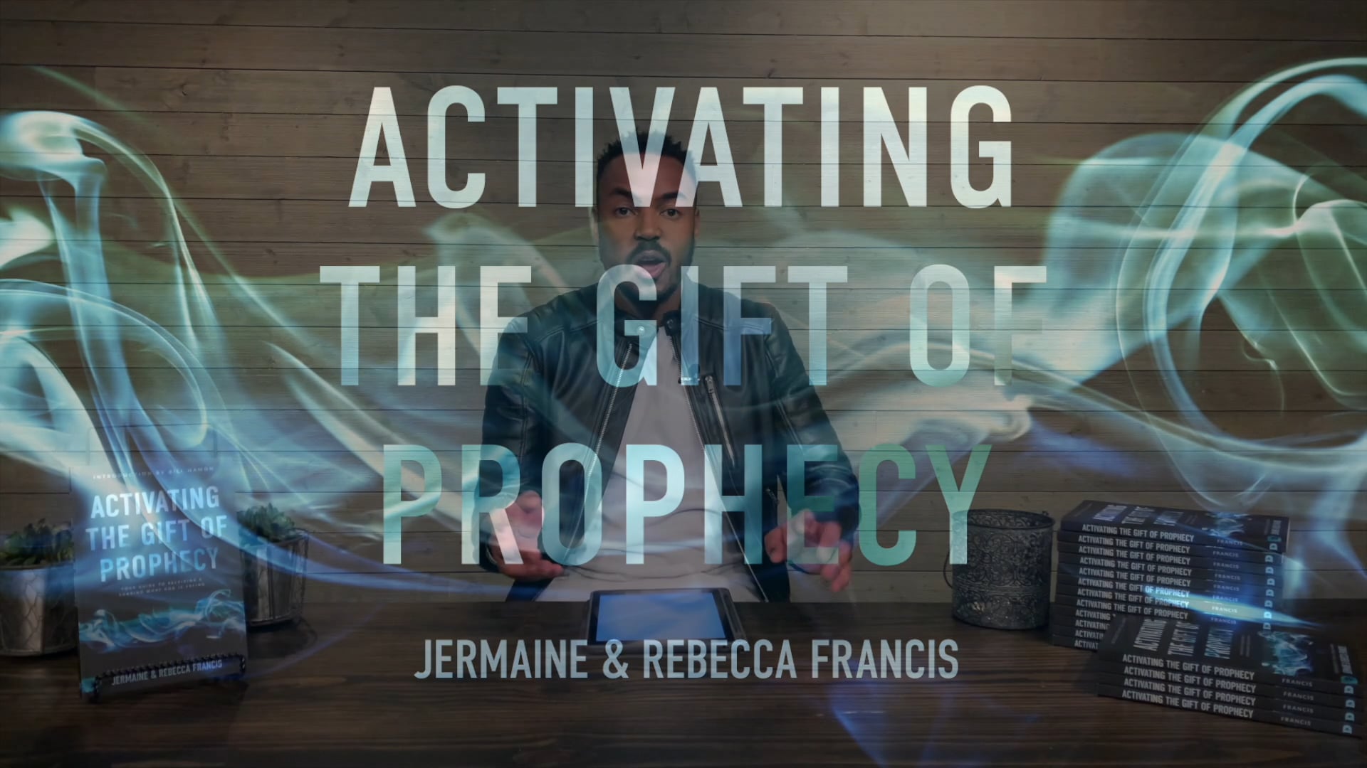 Activating the Gift of Prophecy Masterclass - Session 8 - Jermaine and Rebecca Francis 