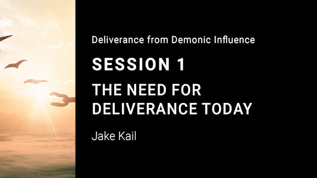 The Need for Deliverance Today- Sessi...