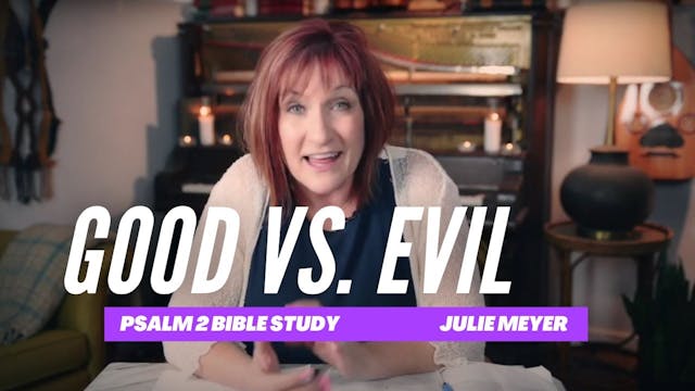 Good Vs. Evil Bible Study with Julie ...