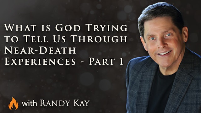 What is God Trying to Tell Us Through Near-Death Experiences - Part 1