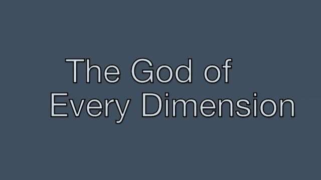 The God of Every Dimension
