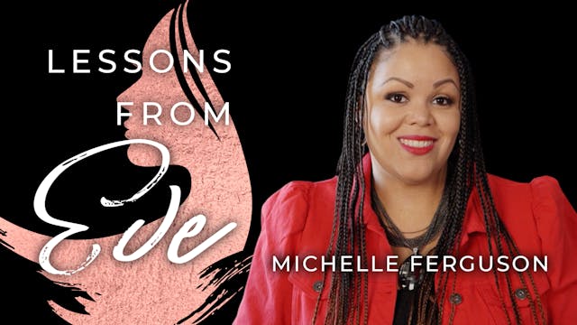 Lessons From Eve | MiChelle Ferguson