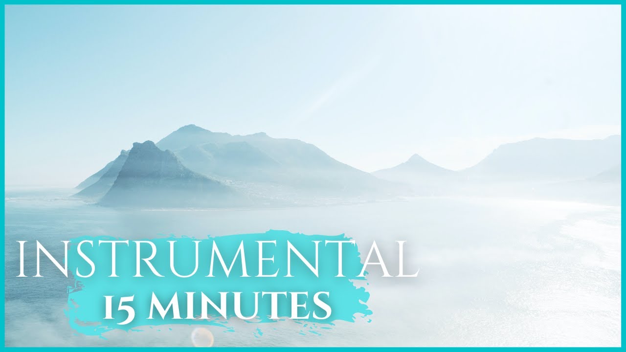 15 Minutes Instrumental Music Worship & Meditation
