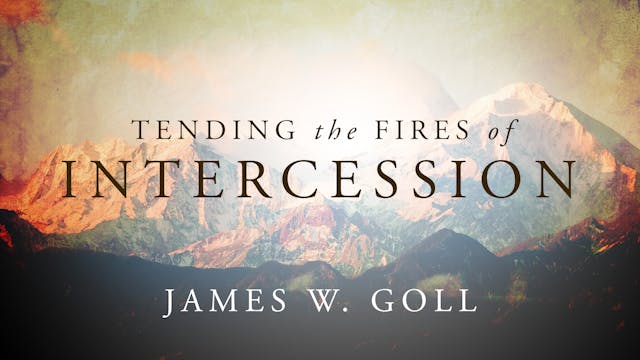 Tending the Fires of Intercession