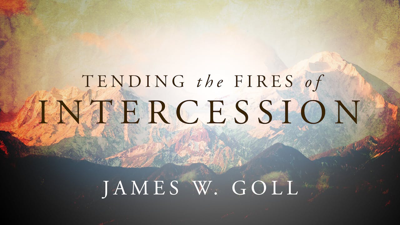 Tending the Fires of Intercession