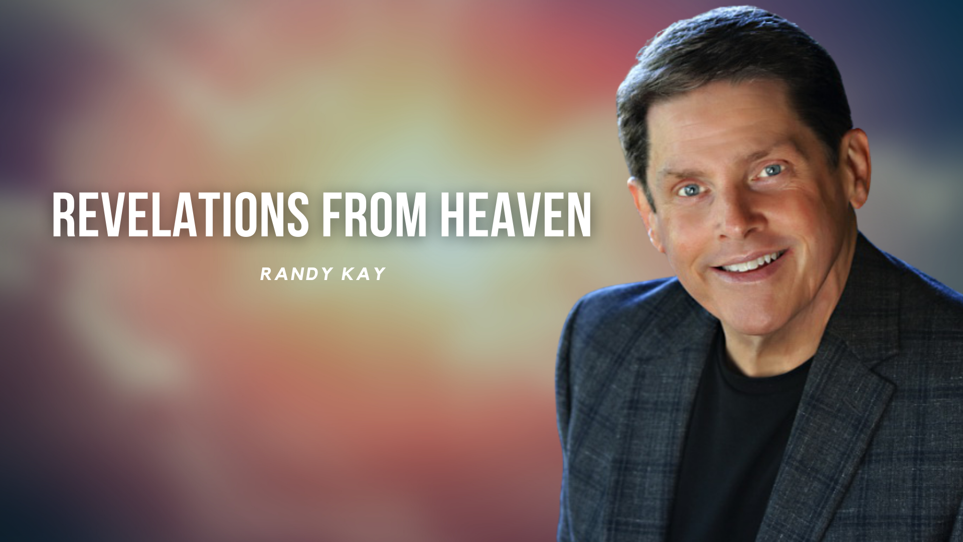 Revelations From Heaven - Randy Kay