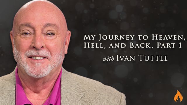 Ivan Tuttle - My Journey to Heaven, H...