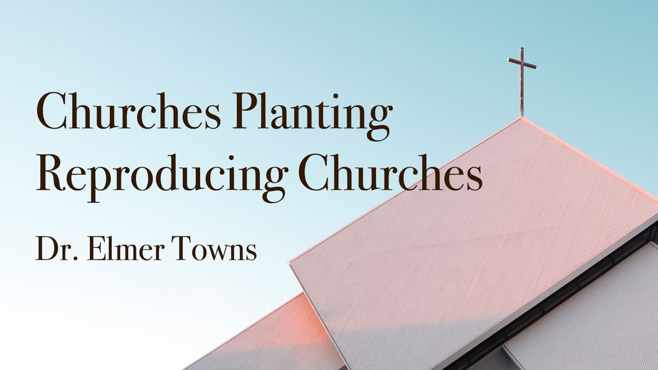 Churches Planting Reproducing Churches Ecourse