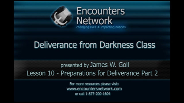 Deliverance From Darkness - Preparations for Deliverance, Part 2 - James Goll