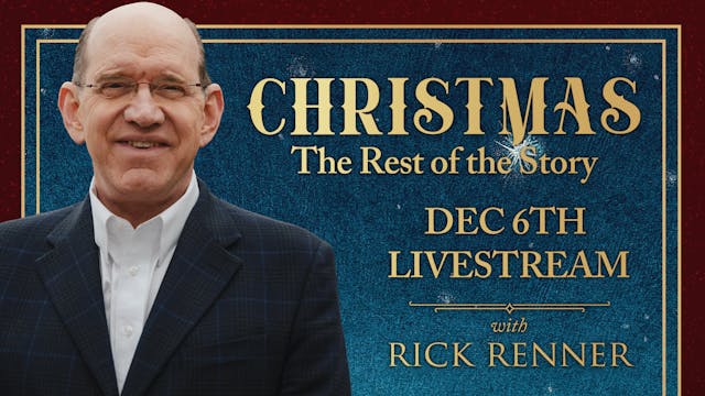 Christmas: The Rest Of The Story | Rick Renner (Dec 6th)