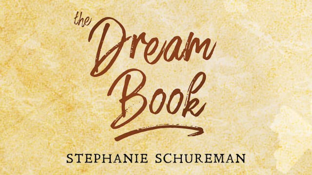 The Dream Book - Session 30 - Stephanie Schureman