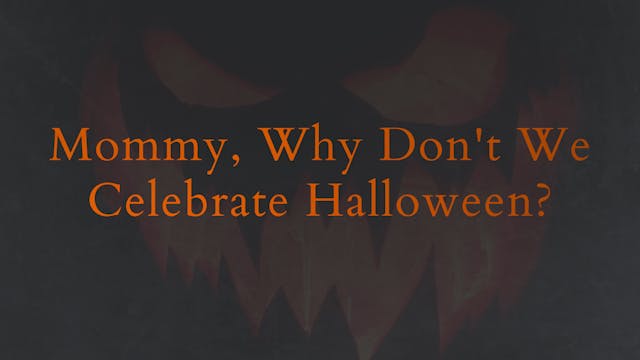 Mommy, Why Don't We Celebrate Halloween?