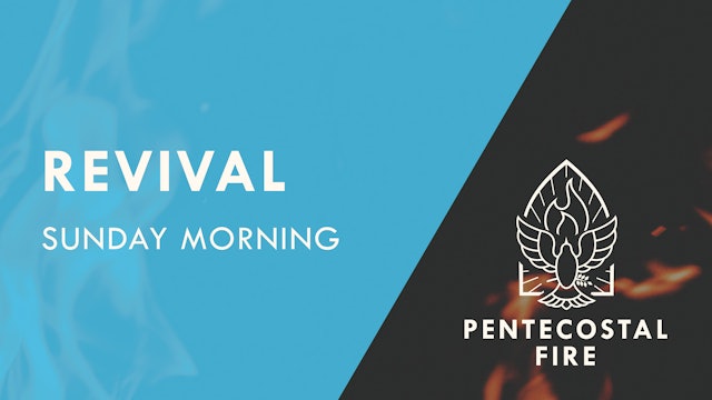 Pentecostal Fire Conference 2021 - Sunday Morning Revival