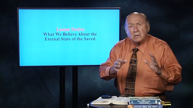 What We Believe Part 2 - Session 12 - Dr. Elmer Towns