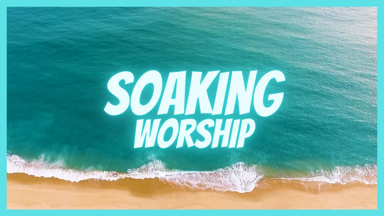 45 Minutes - Soaking Worship