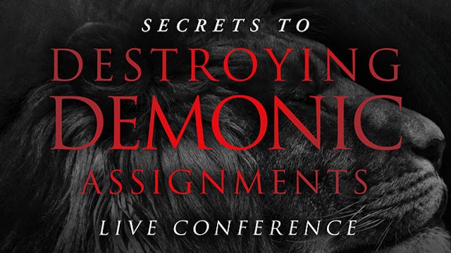 Secrets to Destroying Demonic Assignments Live