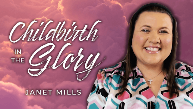 Childbirth In The Glory - Janet Mills